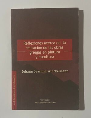 J Winckelmann | Reflexiones acerca de la imitación de las obras friegas en pintura y escultura