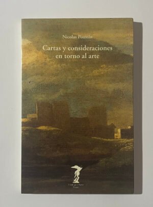 Nicolas Poussin | Cartas y consideraciones en torno al arte