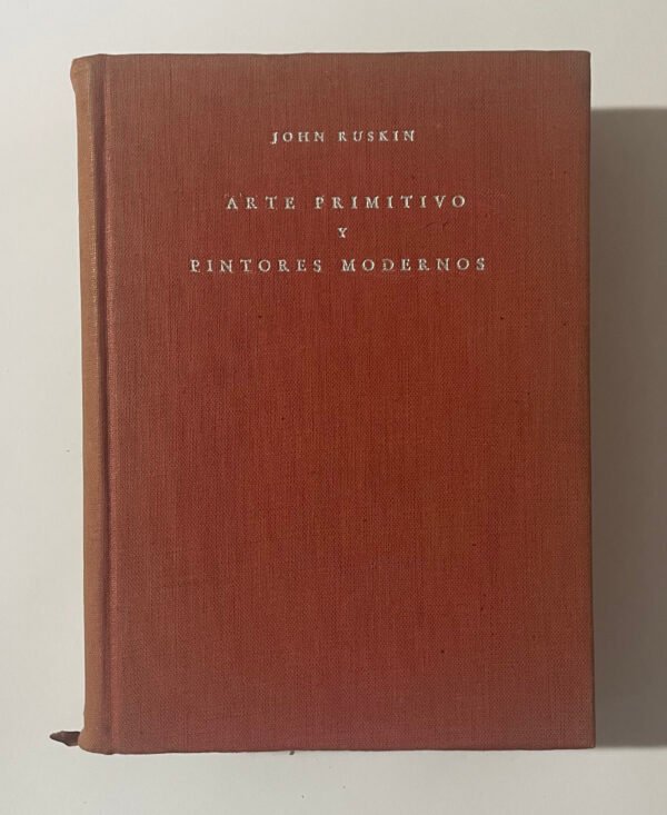 John Ruskin | Arte primitivo y pintores modernos