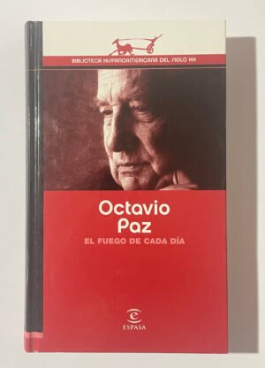 Octavio Paz | El fuego de cada día