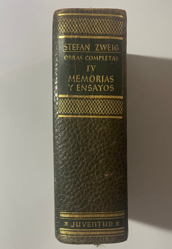 Stefan Zweig | Obras completas iv Memorias y ensayos