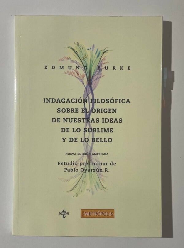 Edmund Burke | Indagación filosofica sobre el origen de nuestras ideas de lo sublime y de lo bello