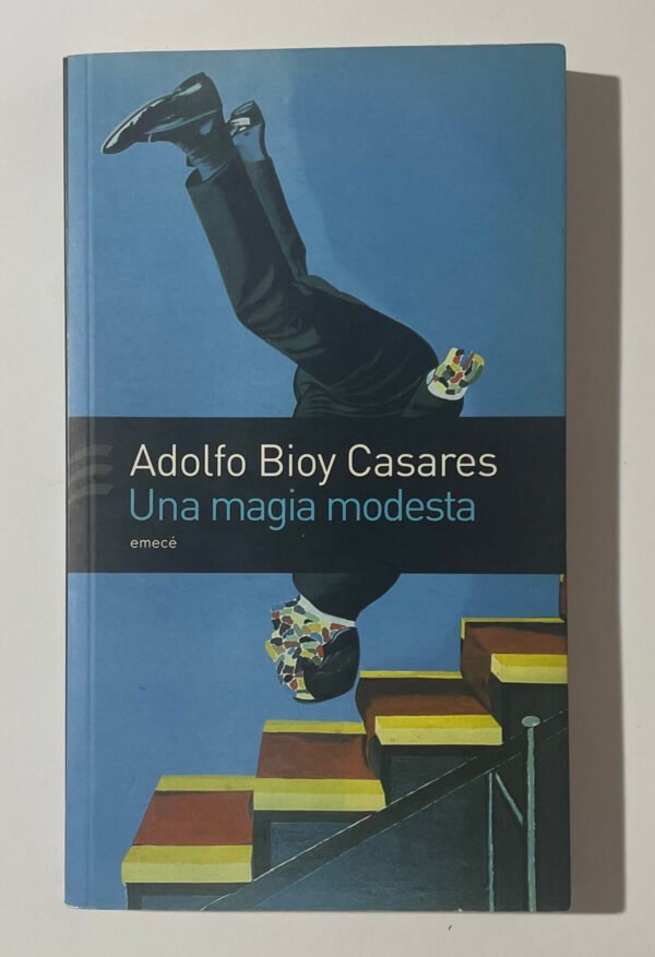Adolfo Bioy Casares | Una magia modesta