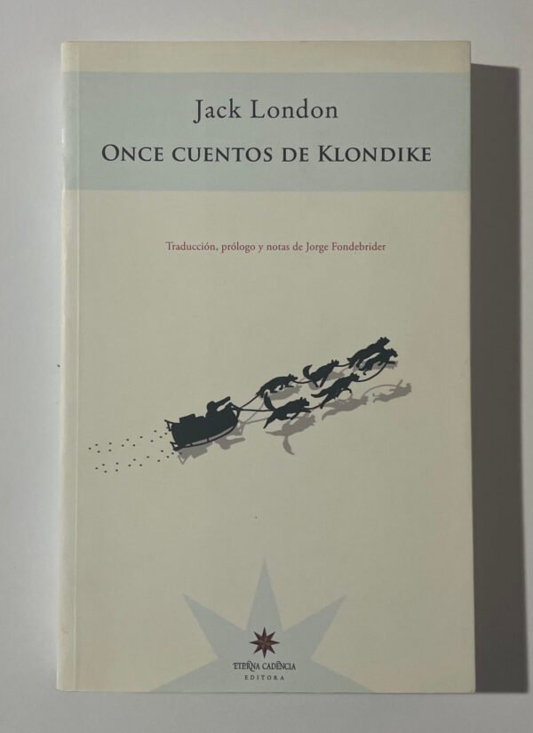 Jack London | Once cuentos de Klondike