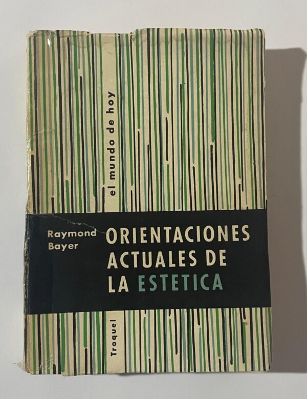 Raymond Bayer | Orientaciones actuales de la estética