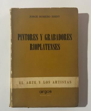 Jorge Romero Brest | Pintores y grabadores Rioplatenses