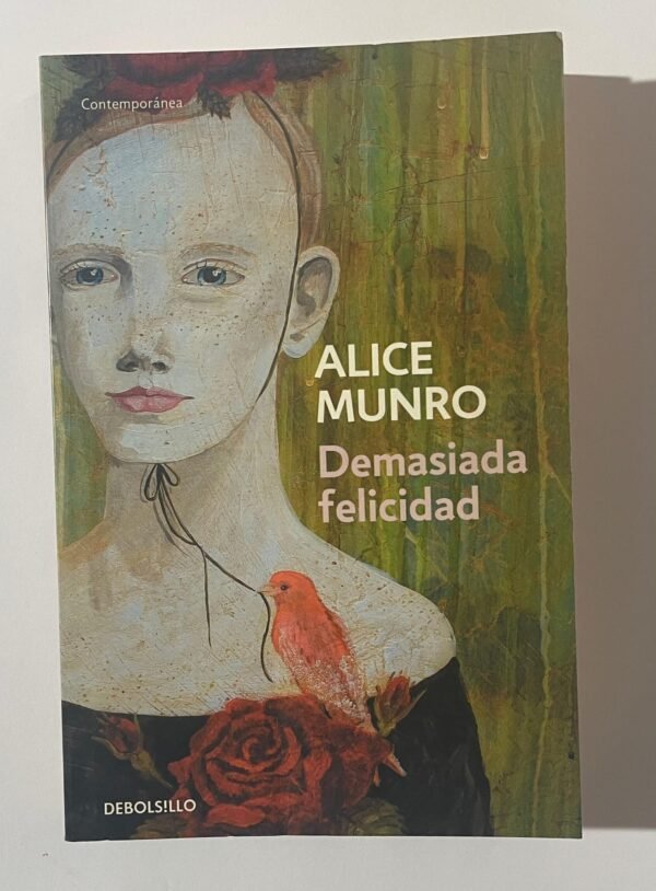 Alice Munro | Demasiada felicidad