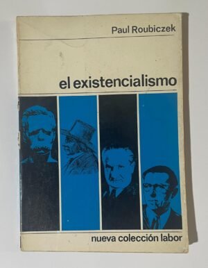 Paul Roubiczek | El existencialismo