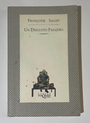 Francoise Sagan | Un disgusto pasajero