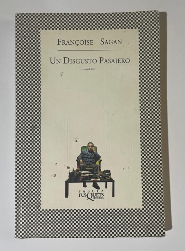 Francoise Sagan | Un disgusto pasajero