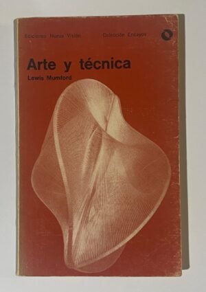 Lewis Mumford | Arte y técnica