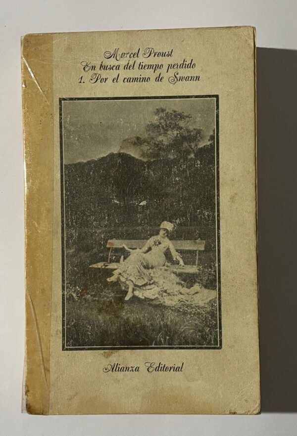 Marcel Proust | En busca del tiempo perdido 1 Por el camino de Swann