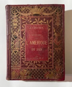 Voyages dans l’amerique du sud | Jules CREVAUX