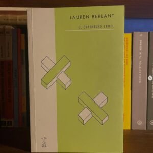 1 Lauren Berlant | El Optimismo Cruel