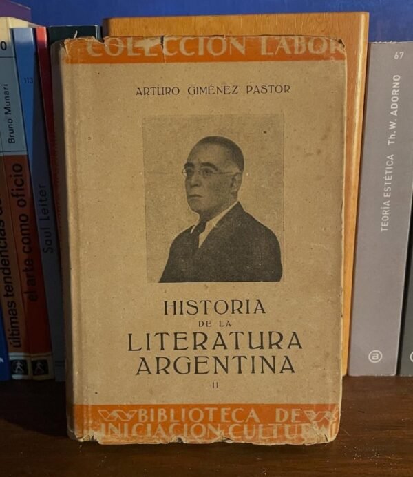 Arturo Giménez Pastor | Historia de la literatura argentina Tomo 2