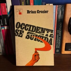 Brian Crozier - Occidente se suicida