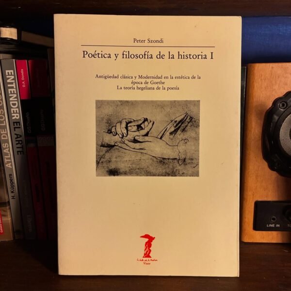 Peter Szondi - Poética y filosofía de la historia 1