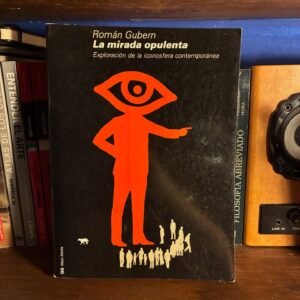 Román Gubern - La mirada opulenta