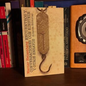 Werner Heisenberg - Encuentros y  Conversaciones con Einstein y otros ensayos