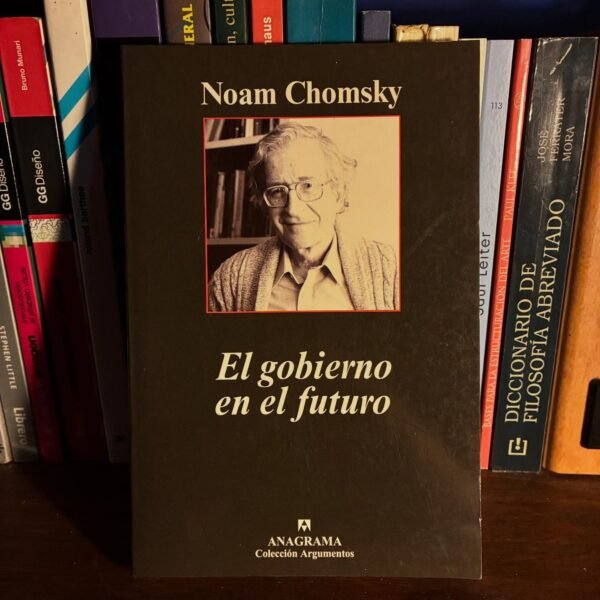 Noam Chomsky - El gobierno en el Futuro
