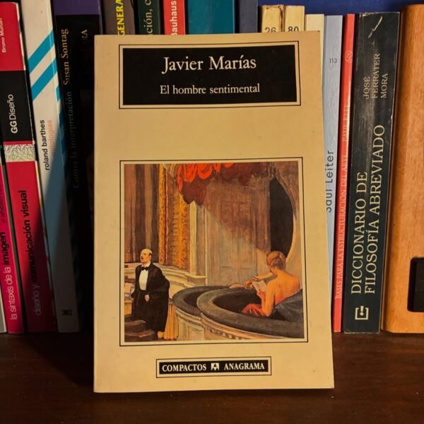 Javier Marías - El hombre sentimental