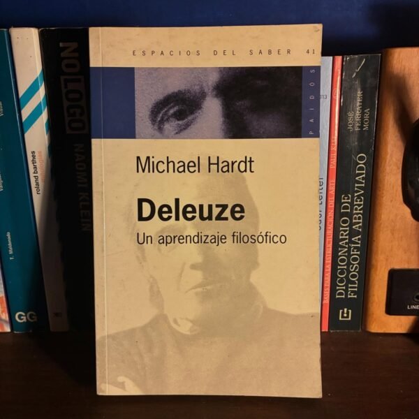 Michael Hardt - Deleuze: Un aprendizaje filosofico.