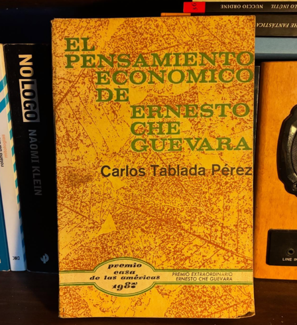 Carlos Tablada Pérez - El pensamiento economico de Ernesto Che Guevara